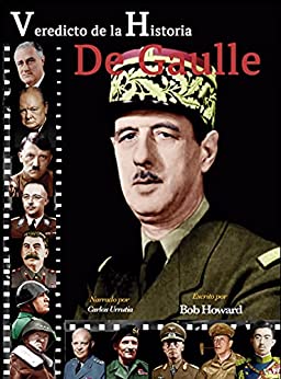 De Gaulle (Veredicto de la Historia)