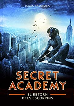 El retorn dels Escorpins (Secret Academy 3) (Catalan Edition)