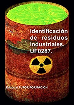 Identificación de residuos industriales. UF0287.