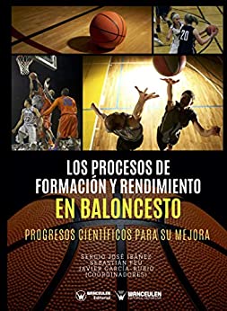 Los Procesos de Formación y Rendimiento en Baloncesto: Progresos científicos para su mejora