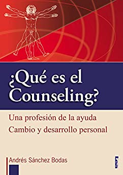 Qué es el counseling?: Una profesión de la ayuda. Cambio y desarrollo (Psicologia & Counseling)