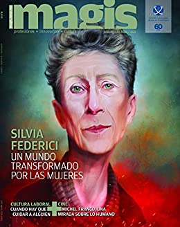 Silvia Federici: Un mundo transformado por las mujeres (Magis 464)