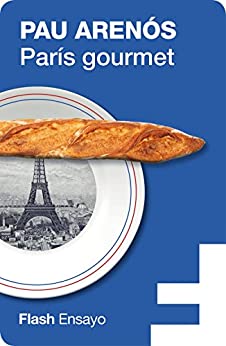 París gourmet (Flash Ensayo)