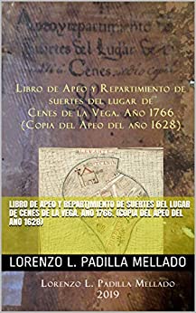 Libro de Apeo y Repartimiento de suertes del lugar de Cenes de la Vega. Año 1766. (Copia del Apeo del año 1628)