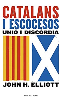Catalans i escocesos: Unió i discòrdia (Catalan Edition)