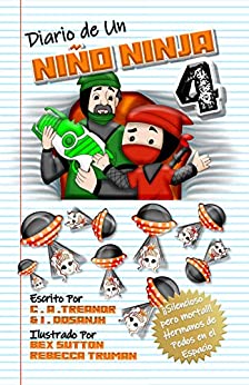 Diario De Un Niño Ninja 4: ¡¡Silencioso pero mortal!! Hermanos de Pedos en el Espacio: (Una Divertida Aventura para 6-12 años)