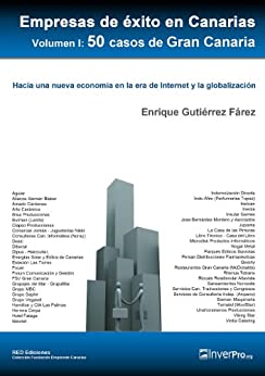 Empresas de éxito de Canarias - Volumen I, 50 casos de Gran Canaria