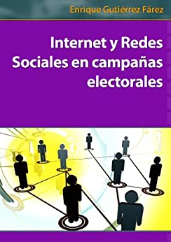 Internet y Redes Sociales en campañas electorales