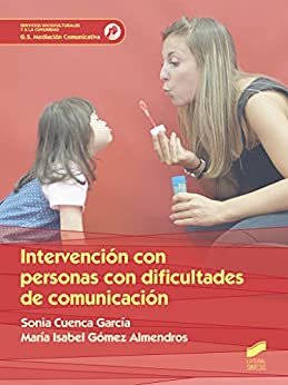Intervención con personas con dificultad de comunicación (Ciclos Formativos nº 60)