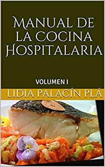 Manual de la Cocina Hospitalaria: VOLUMEN I