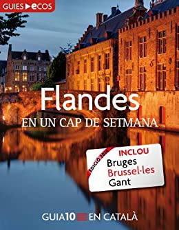 Flandes. En un cap de setmana (Catalan Edition)