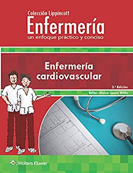 Colección Lippincott Enfermería. Un enfoque práctico y conciso: Enfermería cardiovascular, 3.ª (Incredibly Easy! Series®)