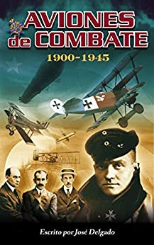 Aviones de Combate: 1900-1945