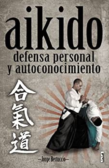 Aikido: Defensa personal y autoconicimiento (Alternativa nº 25)
