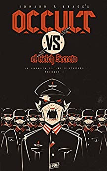 OCCULT vs. el Reich Secreto (Vol. I): La amenaza de los Blütkorps
