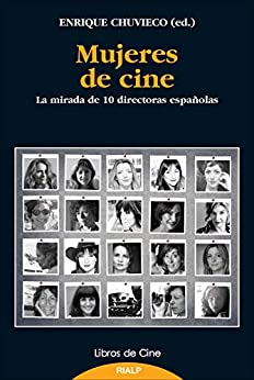 Mujeres de cine: La mirada de 10 directoras españolas