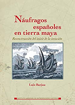 Náufragos españoles en tierra maya (Historia)