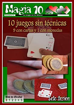 10 trucos sin manipulación: 9 de cartas y 1 con monedas (Magia 10 nº 5)
