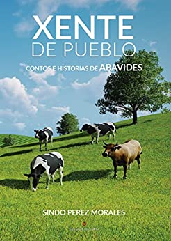 XENTE DE PUEBLO: Contos e historias de Abavides (Galician Edition)
