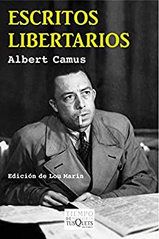Escritos libertarios: Edición de Lou Marin (Tiempo de Memoria)