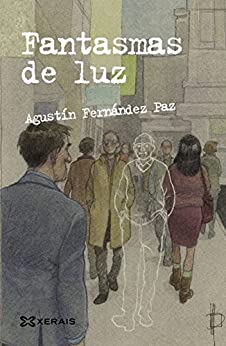 Fantasmas de luz (INFANTIL E XUVENIL – CAMALEÓN E-book) (Galician Edition)