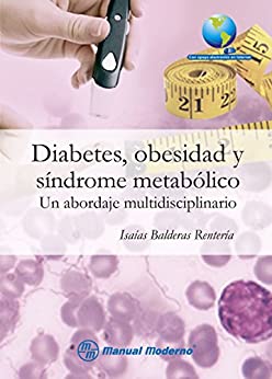 Diabetes, obesidad y síndrome metabólico. Un abordaje multidisciplinario