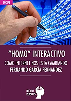Homo interactivo: Como Internet nos está cambiando (Aragumentos para el s. XXI nº 80)