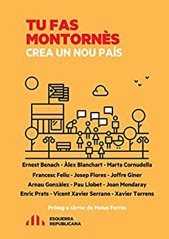 Tu fas Montornès, crea un nou país (Catalan Edition)