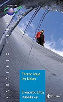 Terror bajo los hielos (ebook) (Castellano – JUVENIL – PARALELO CERO)
