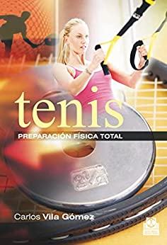 Tenis. Preparación física total (Color) (Deportes)