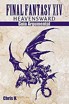 Final Fantasy XIV: Heavensward - Guía Argumental