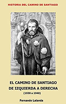 El Camino de Santiago de izquierda a derecha, 1930-1939: Historia del Camino de Santiago III