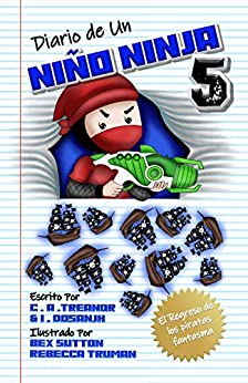 Diario De Un Niño Ninja Libro 5: “El Regreso De Los Piratas Fantasma” (Una hilarante Aventura para 6-12 años) (Ninja Kid)
