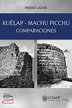 Kuélap - Machu Picchu. Comparaciones