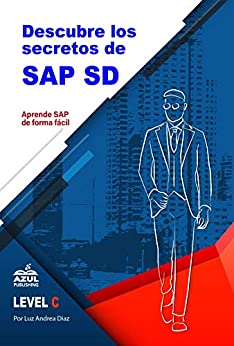 Descubre los secretos de SAP Ventas y distribucion (Descubre los secretos de SAP SD nº 1)