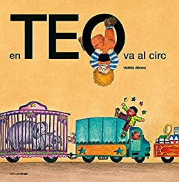 En Teo va al circ (En Teo descobreix món) (Catalan Edition)