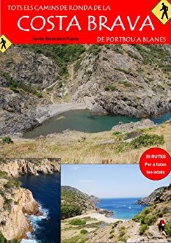 Tots els Camins de Ronda de la Costa Brava (Catalan Edition)