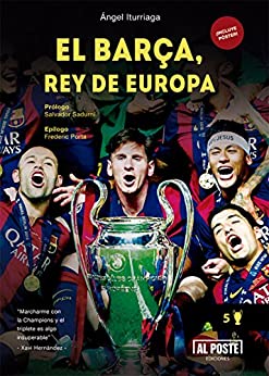 El Barça, rey de Europa: Historia de un equipo brillante
