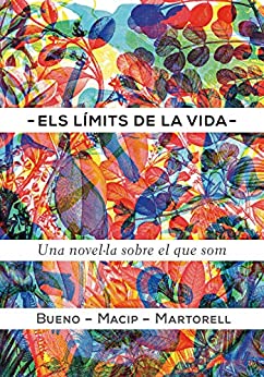 Els límits de la vida: Una novel·la sobre el que som (Llibres digitals) (Catalan Edition)