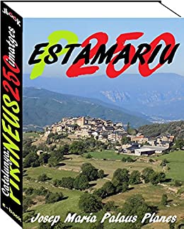 Catalunya: Pirineus [ESTAMARIU] (250 imatges) (Catalan Edition)