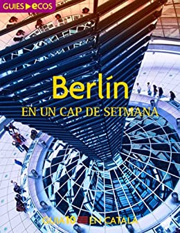 Berlín. En un cap de setmana (Catalan Edition)
