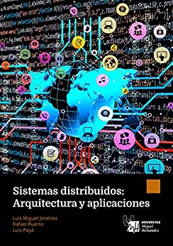 Sistemas distribuidos: Arquitectura y aplicaciones