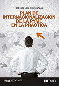 Plan de internacionalización de la PYME en la práctica (Libros profesionales)