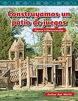 Construyamos un patio de juegos (Building a Playground) (Mathematics Readers)